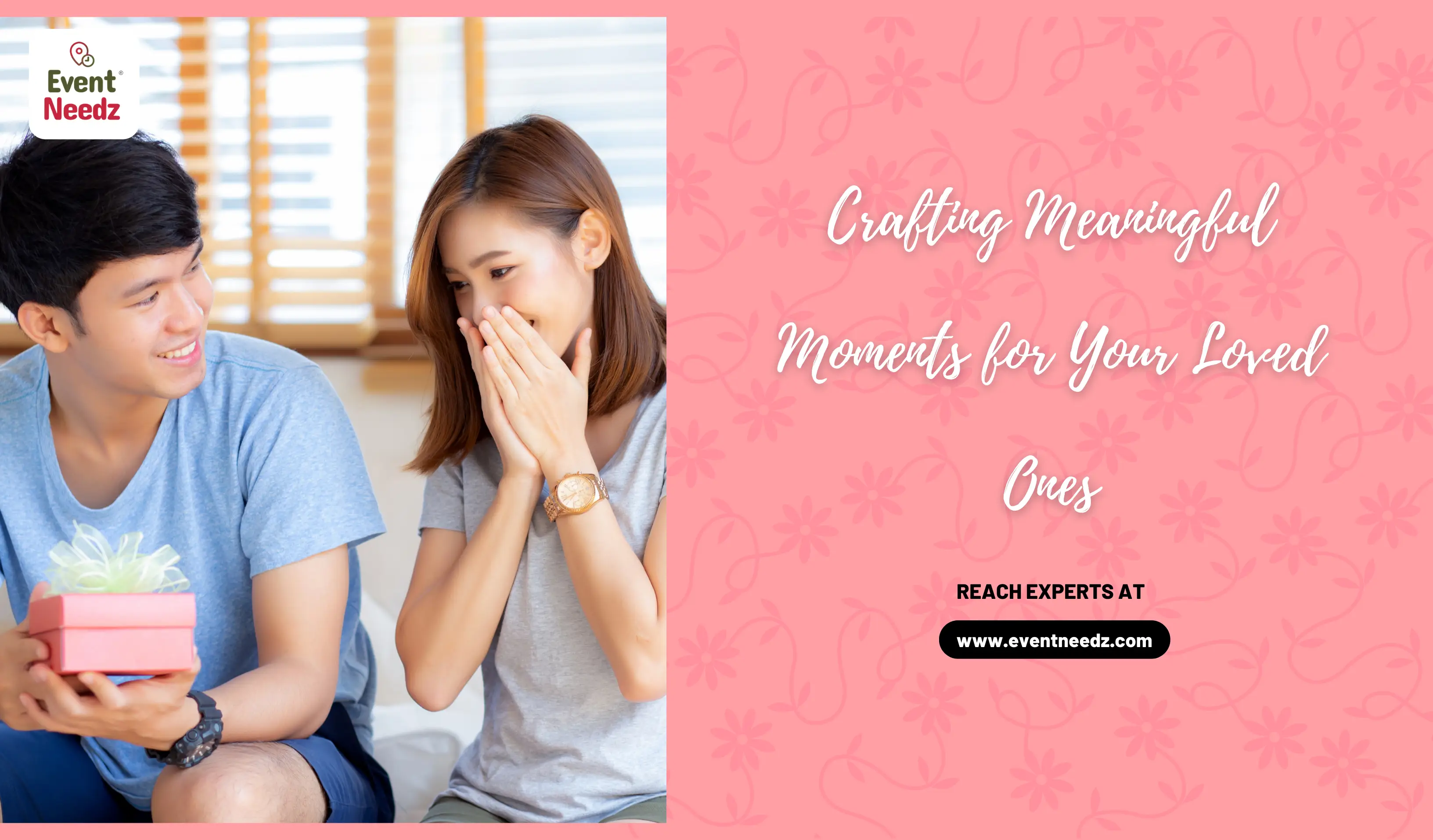 Crafting Meaningful Moments for Your Loved Ones