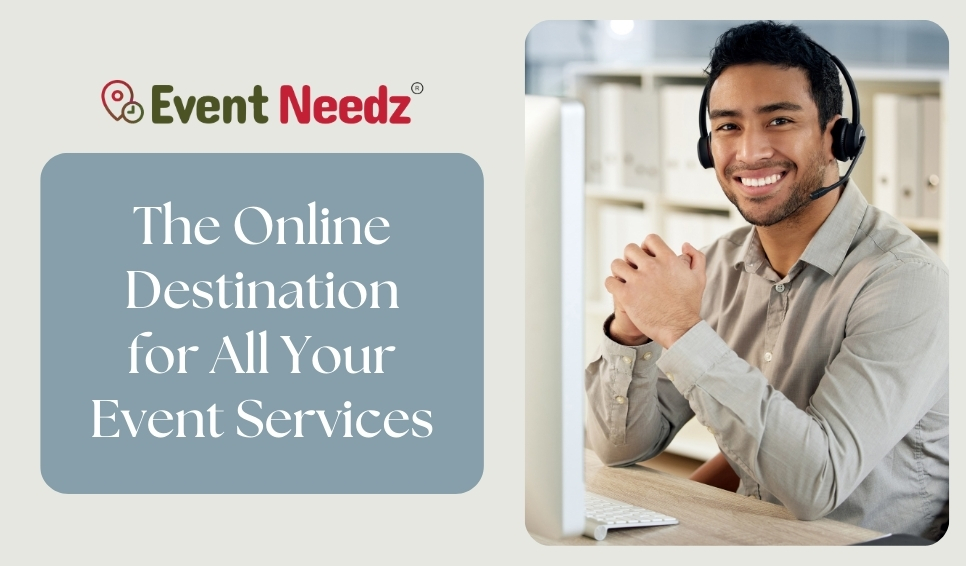 Online Destination for All Your Event Services | Event Needz